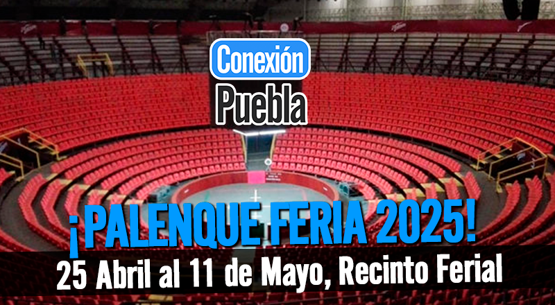 Palenque de la Feria de Puebla 2025